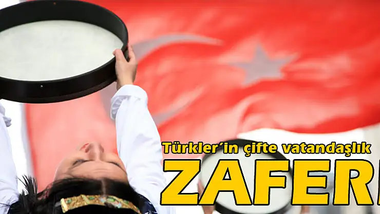 Almanya'daki Türkler'in çifte vatandaşlık zaferi