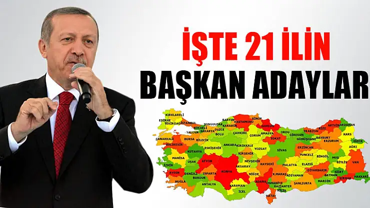 Başbakan Erdoğan, AK Parti'nin 21 il belediye başkan adayını açıklıyor