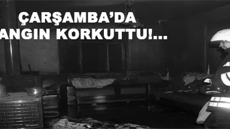 çarşamba'da yangın korkuttu