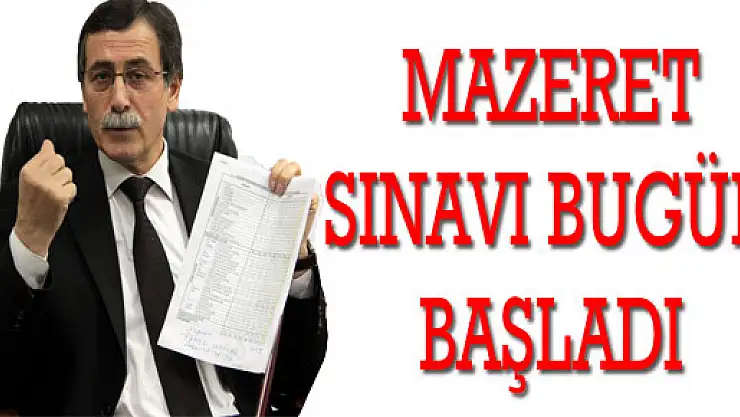 MAZERET SINAVLARI BAŞLIYOR