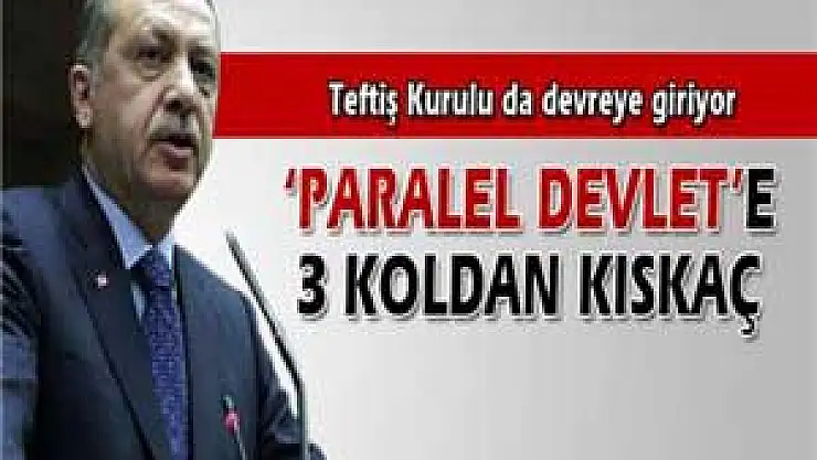 Devletten 'Paralel Devlet'e 3 Koldan Kıskaç
