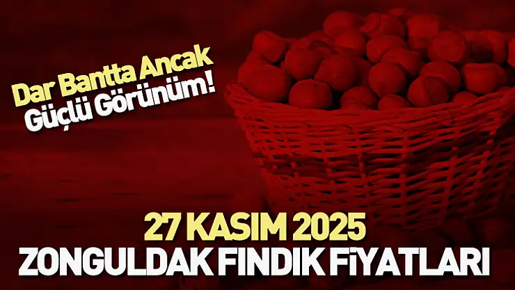 27 Kasım 2025 Zonguldak Fındık Fiyatları