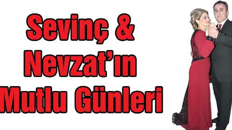 Sevinç & Nevzat'ın mutlu günleri