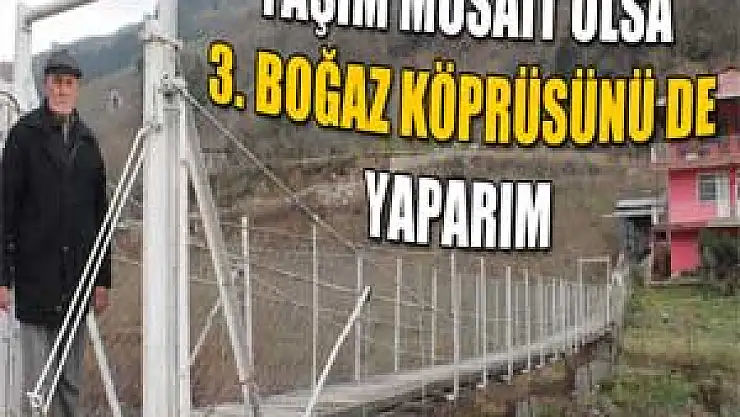 Kendi köprüsünü kendi yaptı