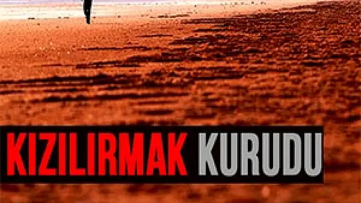Kızılırmak Kurudu