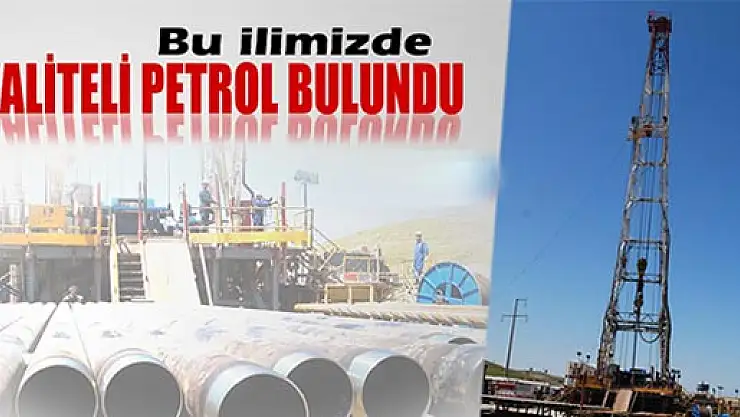 Batman'da kaliteli petrol bulundu