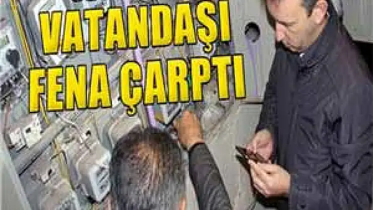 Özel elektrik vatandaşı fena çarptı