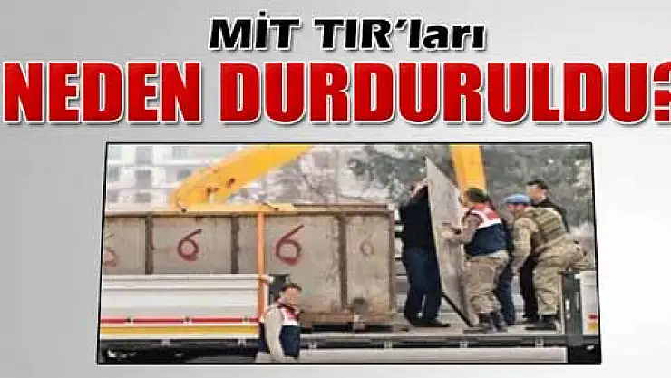 MİT TIR'larına yapılan baskının üzerindeki sis perdesi aralanıyor