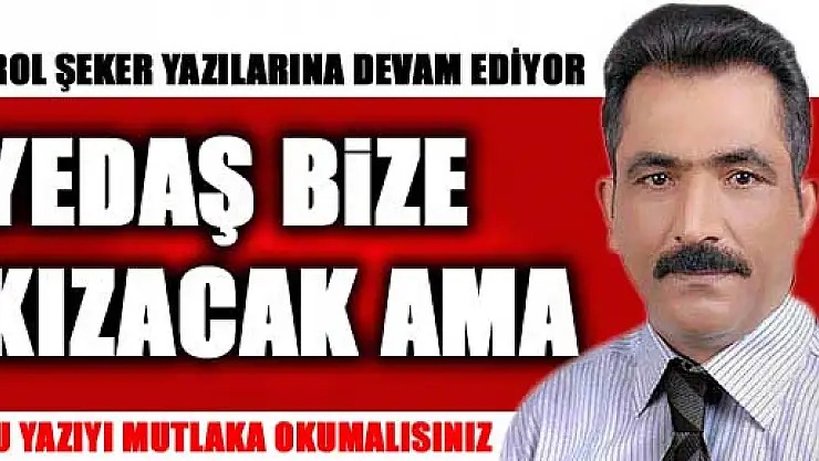 EROL ŞEKER'İN YAZISI 