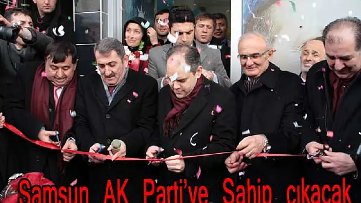 Samsun AK Parti'ye Sahip çıkacak