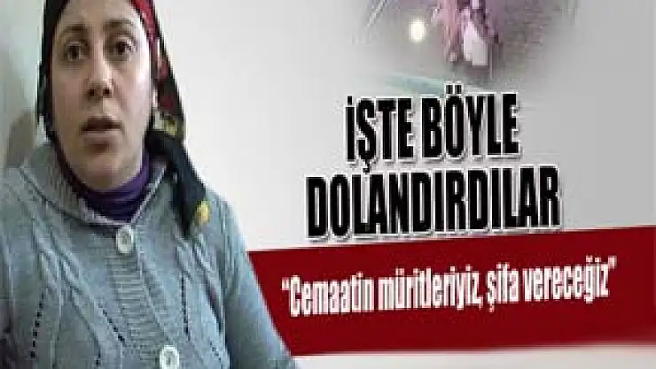 'Şifa' dediler, tedavi parasını çaldılar