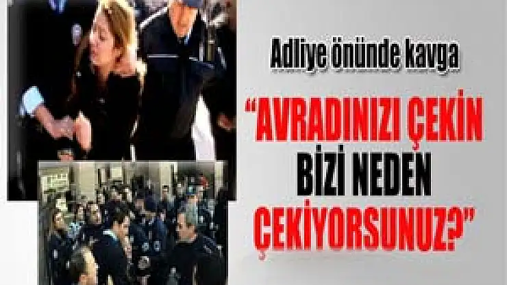 Adliye bahçesinde kavga