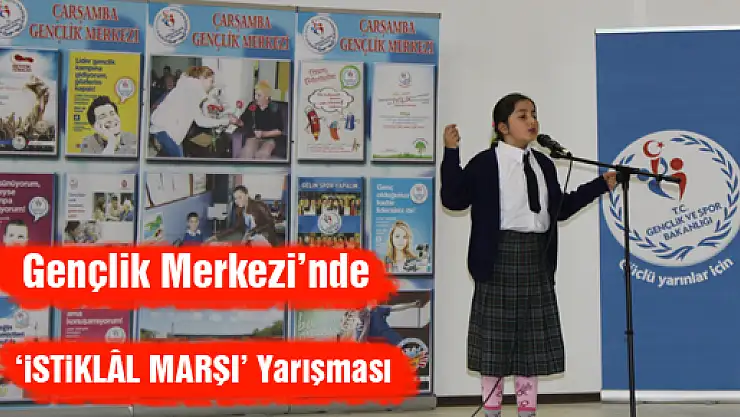 Gençlik Merkezi'nde 'İstiklal Marşı' yarışması
