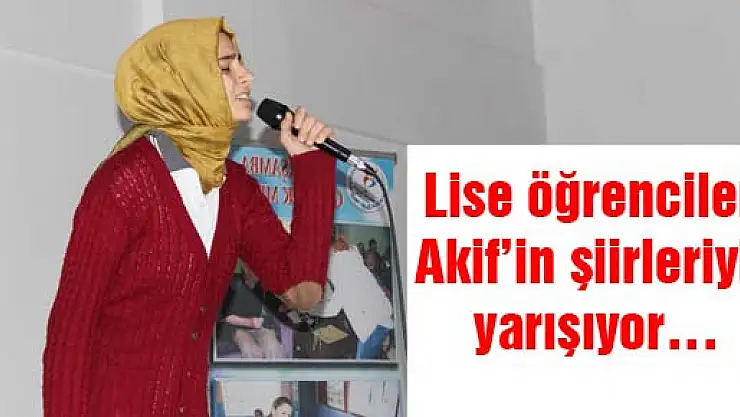 Lise öğrencileri Akif'in şiirleriyle yarışıyor…