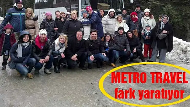 METRO TRAVEL fark yaratıyor