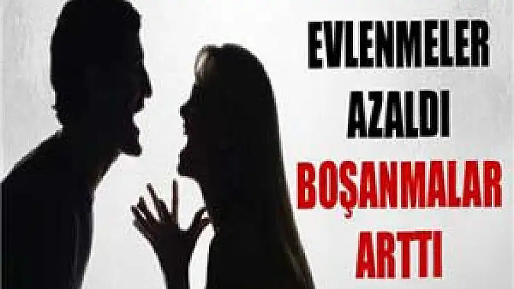 Evlenmeler azaldı, boşanmalar arttı