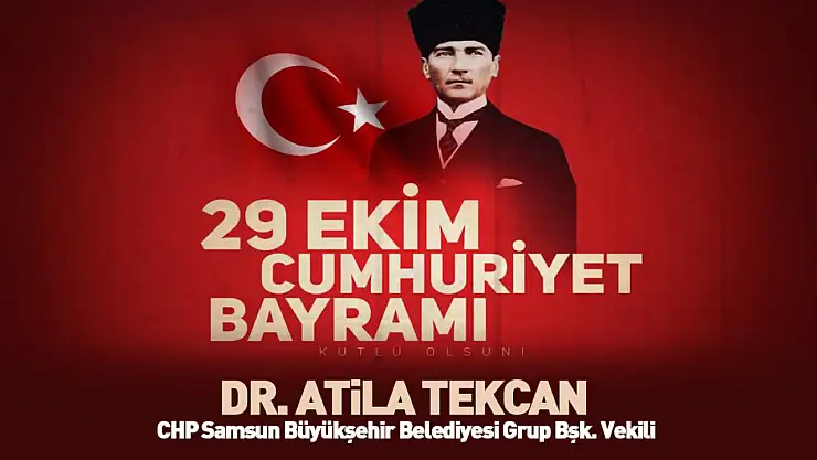 29 Ekim Cumhuriyet Bayramı - Dr. Atila Tekcan