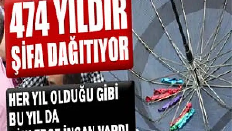 474 yıldır şifa dağıtıyor
