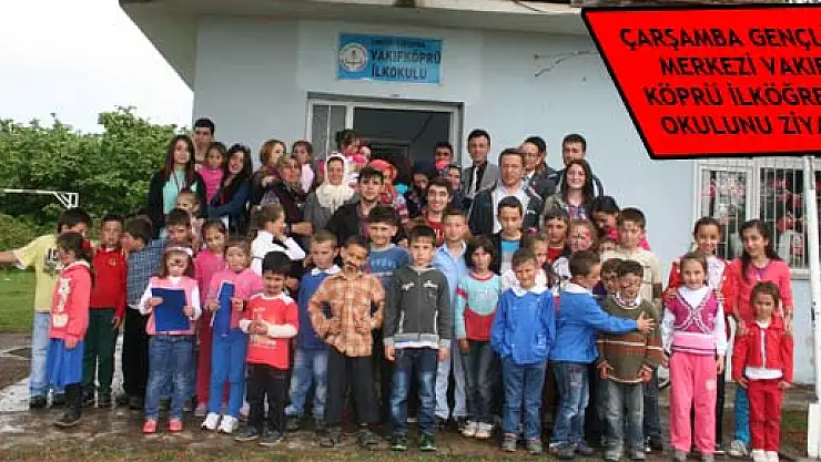 ÇARŞAMBA GENÇLİK MERKEZİ VAKIF KÖPRÜ İLKÖĞRETİM OKULUNU ZİYARET ETTİ...