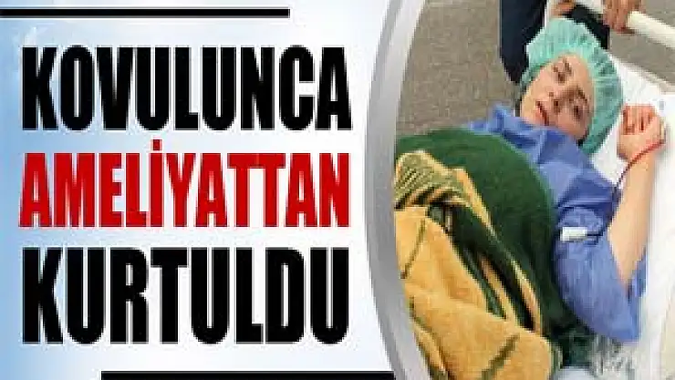 O kadın kovulunca ameliyattan kurtuldu