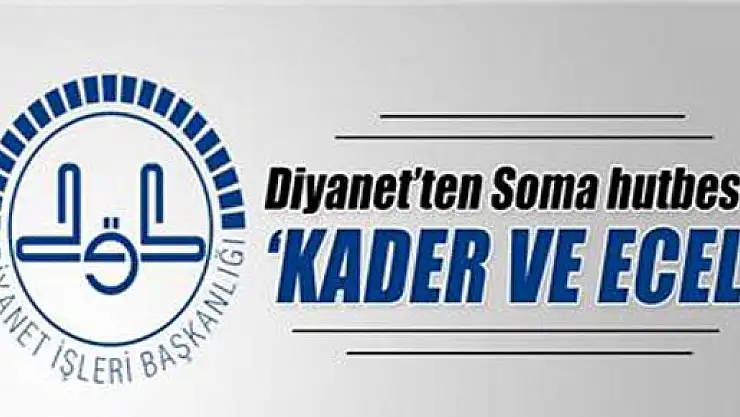 Diyanet İşleri'nden 'Soma' hutbesi