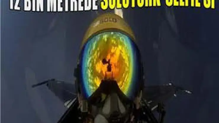 12 bin metrede Solotürk 'selfie'si