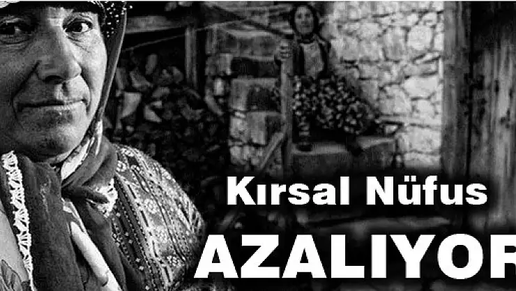 Kırsal Nüfus Azalıyor!