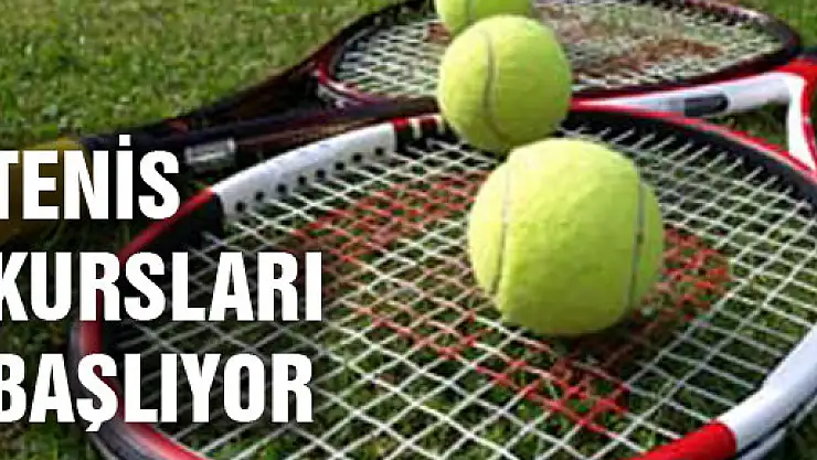 Tenis Kursları başlıyor
