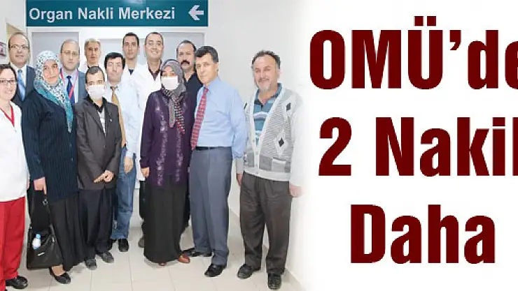 OMÜ'de 2 Nakil Daha