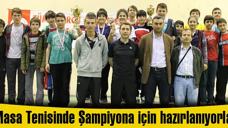 Masa Tenisinde Şampiyona için hazırlanıyorlar