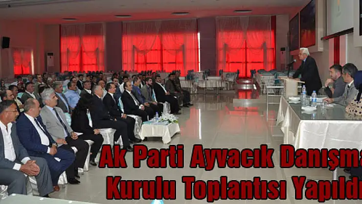Ak Parti Ayvacık Danışma Kurulu Toplantısı Yapıldı