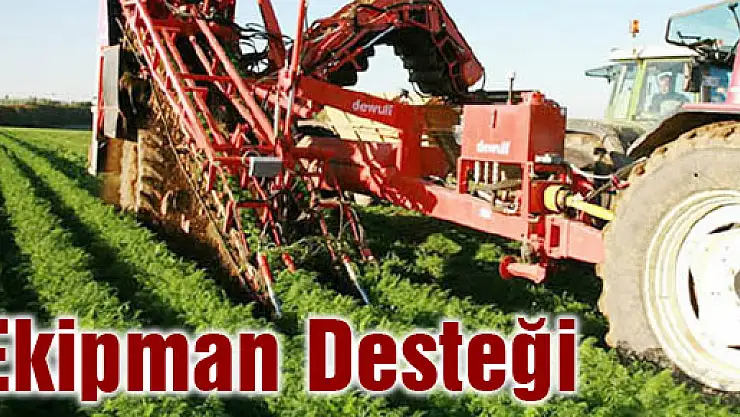 Ekipman Desteğinde Son Tarih 9 Haziran