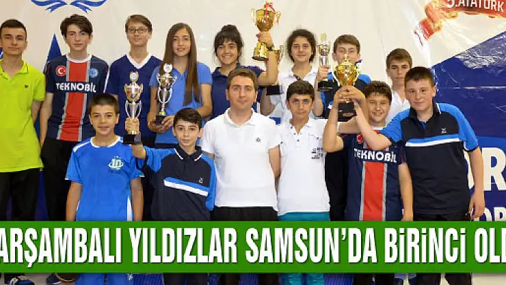 ÇARŞAMBALI YILDIZLAR SAMSUN'DA BİRİNCİ OLDU