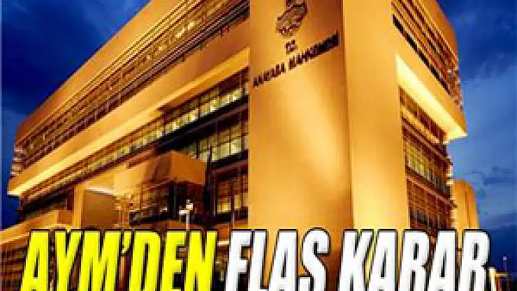 AYM'den flaş karar