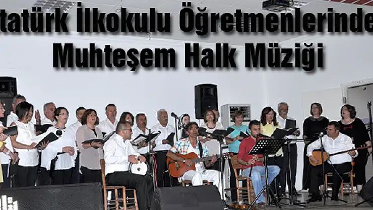 Atatürk İlkokulu Öğretmenlerinden Muhteşem Halk Müziği