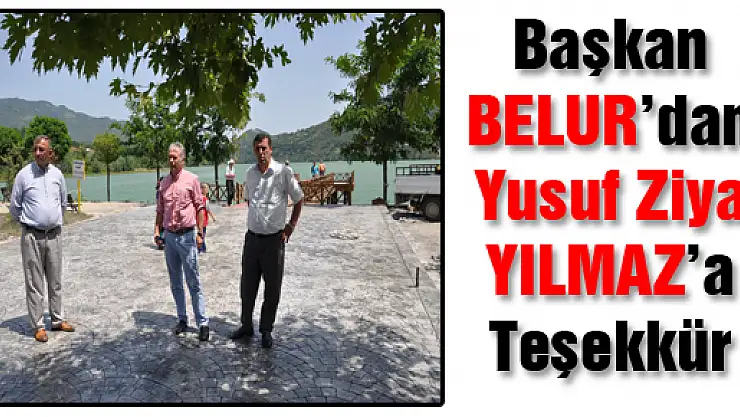 Başkan BELUR'dan Yusuf Ziya YILMAZ'a Teşekkür