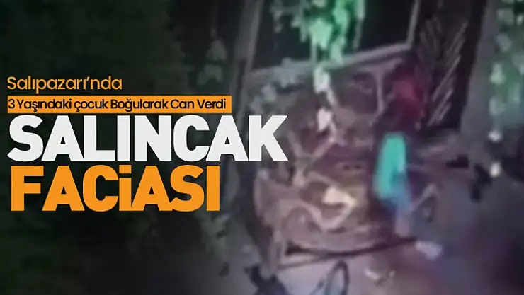 3 Yaşındaki Çocuk Salıncakta Hayatını Kaybetti