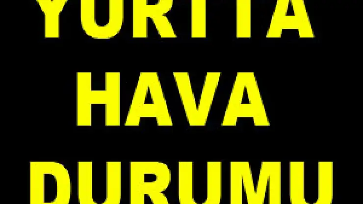 YURTTA HAVA DURUMU
