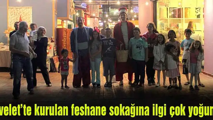 Lovelet'te kurulan feshane sokağına ilgi çok yoğun…