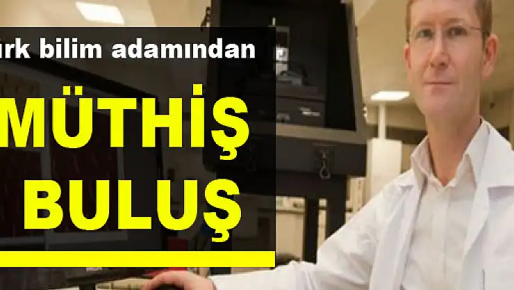 Türk bilim adamından müthiş buluş