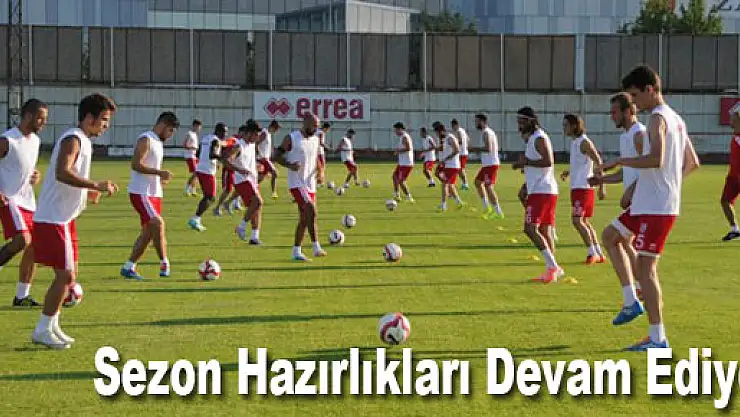 Sezon Hazırlıkları Devam Ediyor