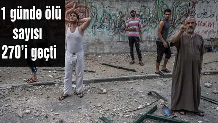 11 günde ölü sayısı 270'i geçti