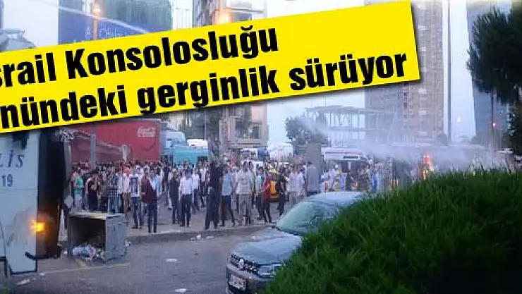 İsrail Konsolosluğu önündeki gerginlik sürüyor