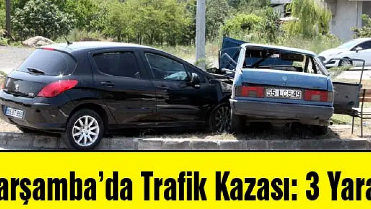 Çarşamba'da Trafik Kazası: 3 Yaralı