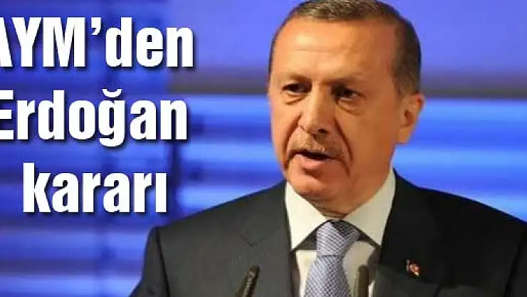 AYM'den Erdoğan kararı