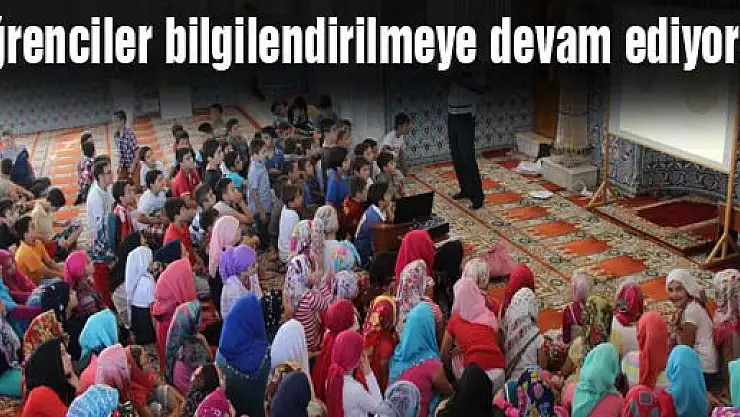 Öğrenciler bilgilendirilmeye devam ediyor…