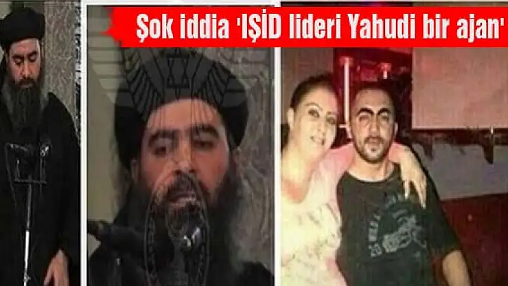 Şok iddia: 'IŞİD lideri Yahudi bir ajan'
