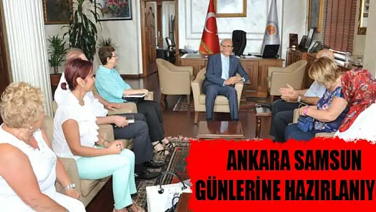 ANKARA SAMSUN GÜNLERİNE HAZIRLANIYOR
