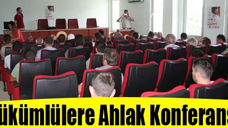 Hükümlülere Ahlak Konferansı