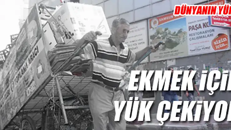 Dünyanın Yükü, Ekmek için…